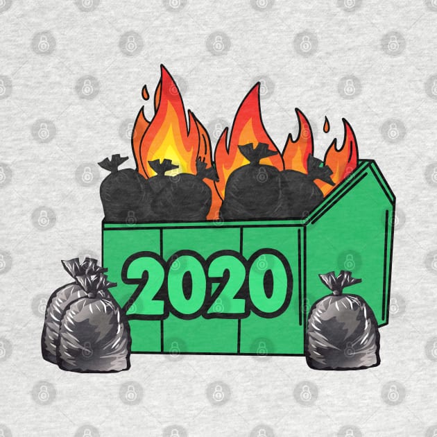 2020 Dumpster Fire Trash - Worst Year Ever by Barnyardy